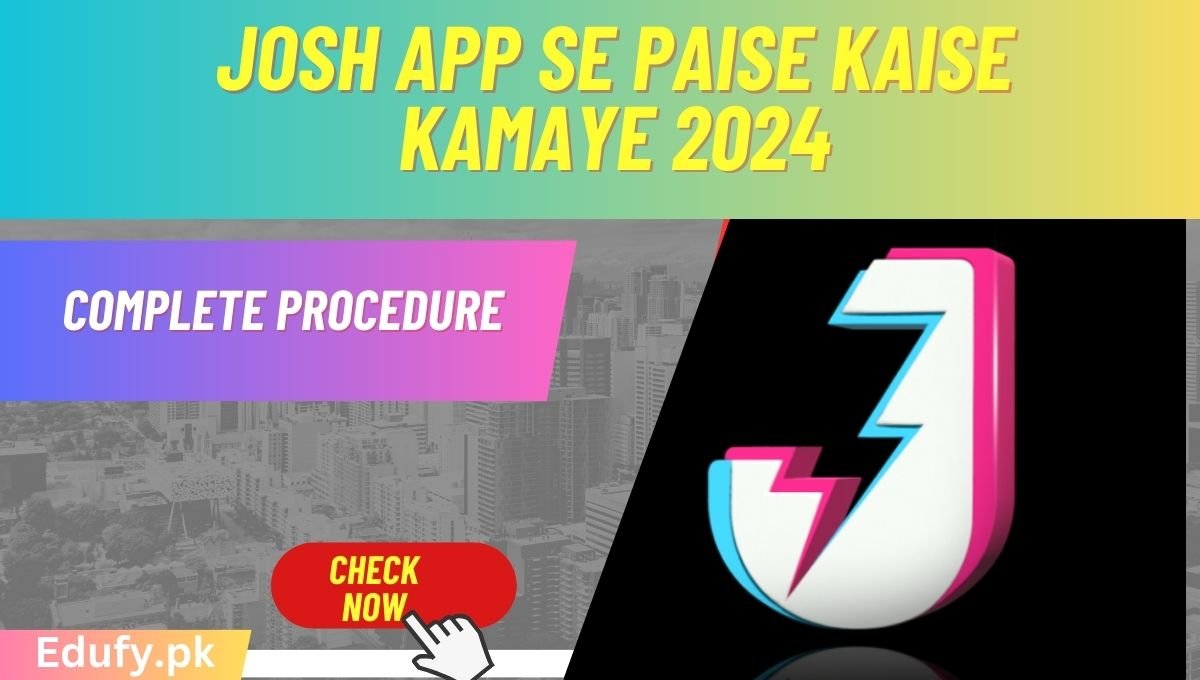 Josh App Se Paise Kaise Kamaye 2024